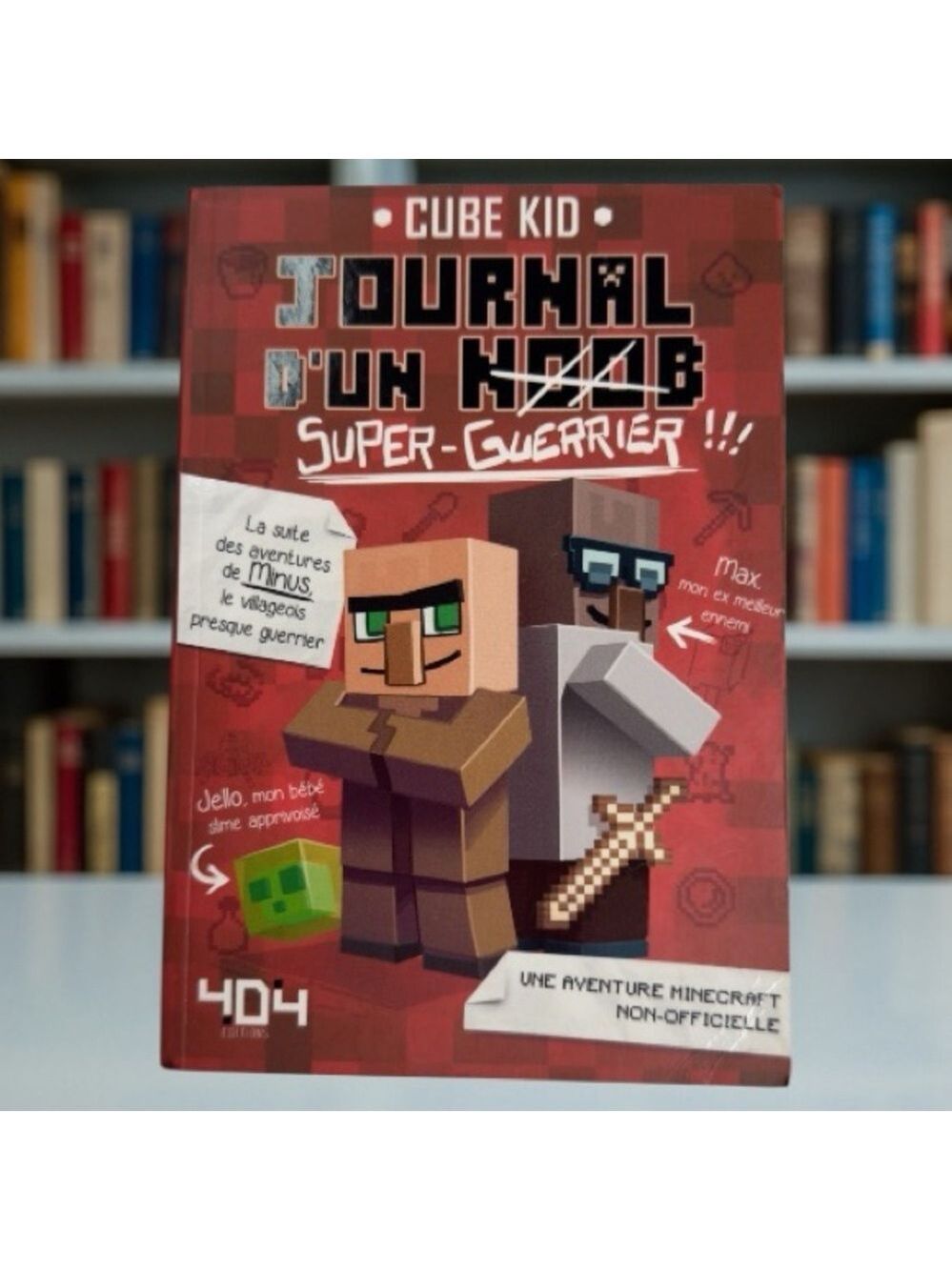Journal d'un Noob - Super-Guerrier !!!  (Tome 2)
